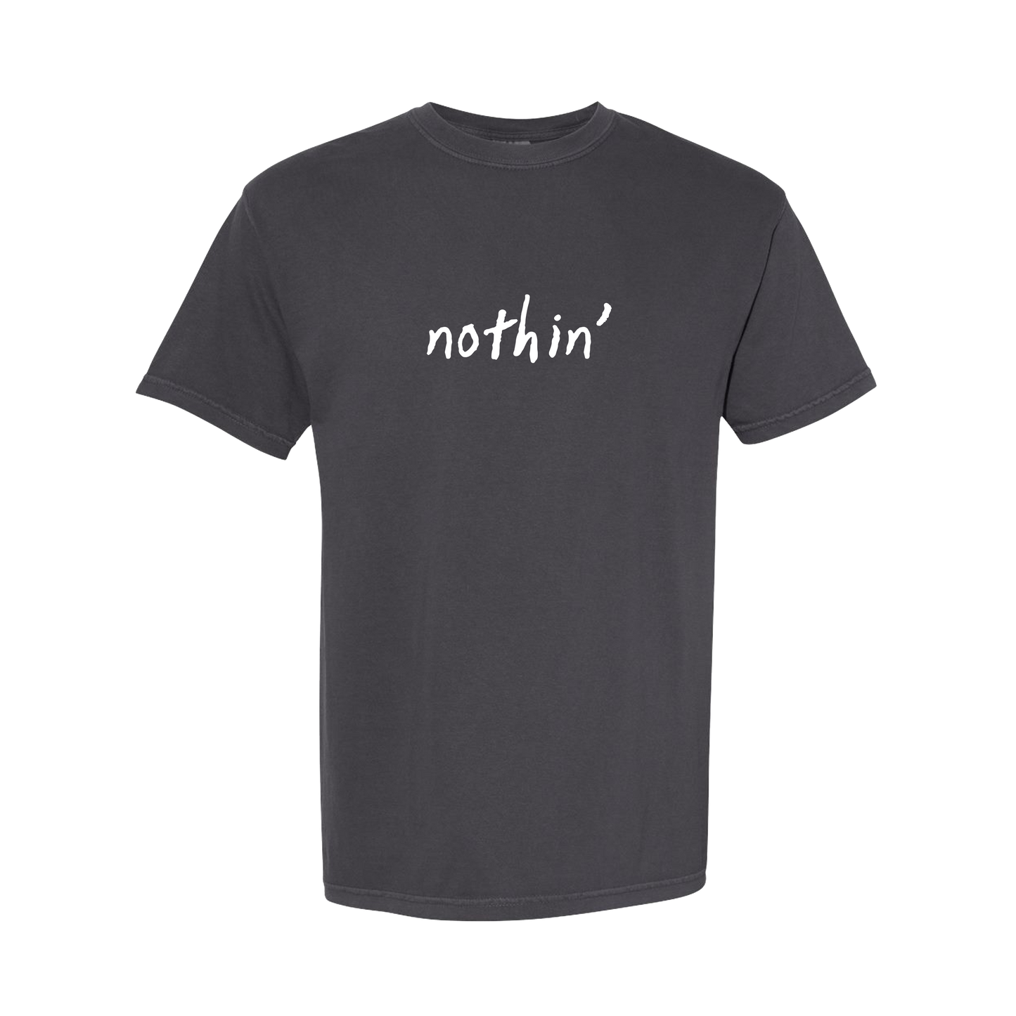 Nothin’ Tee