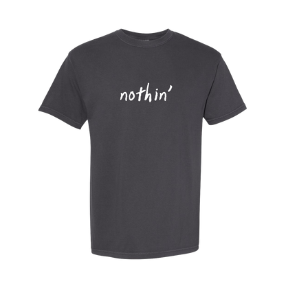 Nothin’ Tee
