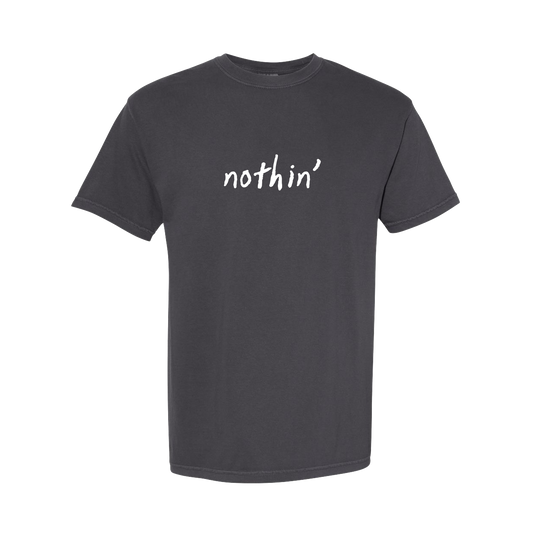Nothin’ Tee